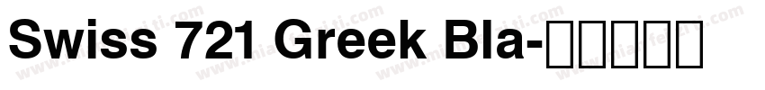 Swiss 721 Greek Bla字体转换